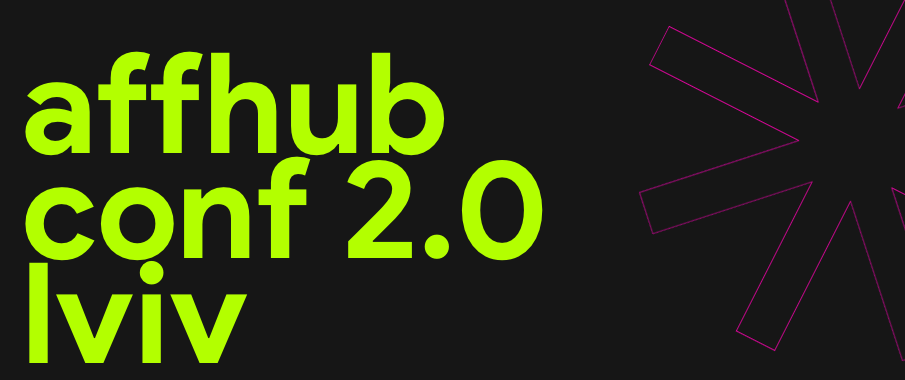 Affhub Conf 2.0 Lviv – Spectacular Affiliate Marketing Event